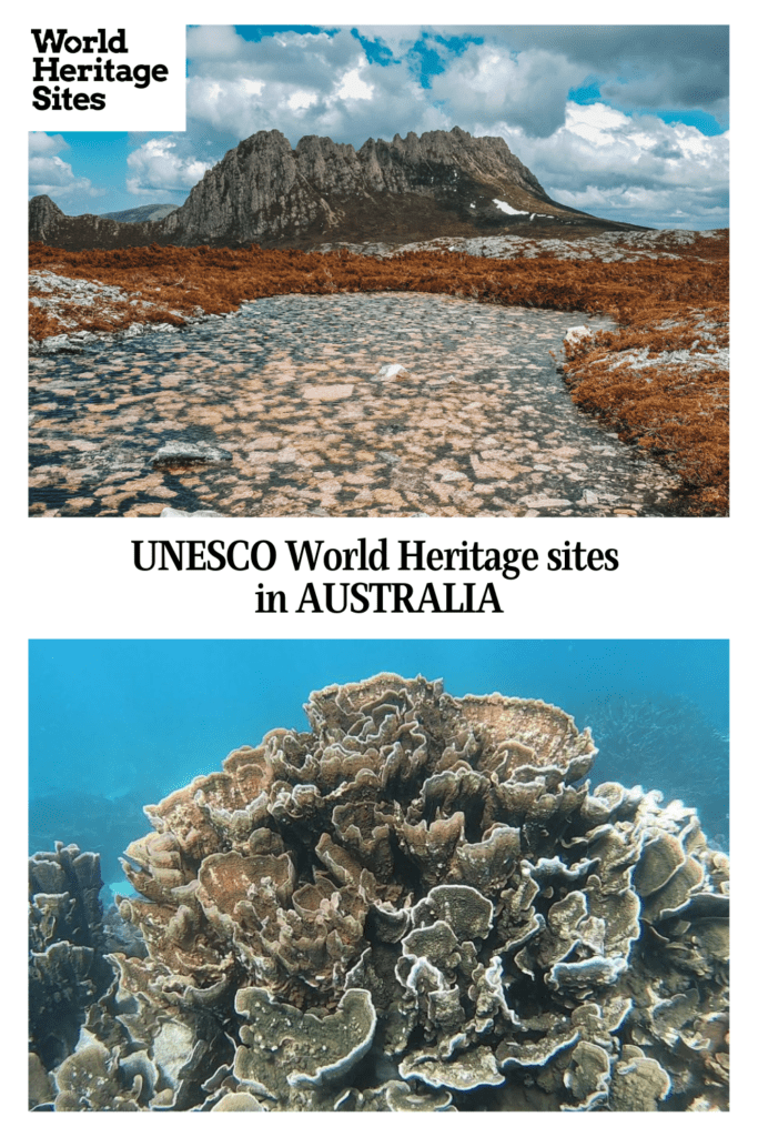 Text: UNESCO World Heritage sites in AUSTRALIA. Images: above, a mountain in the Tasmanian Wilderness; below, a large coral.