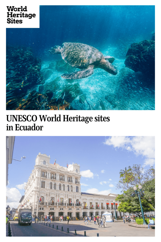 Text: UNESCO World Heritage sites in Ecuador. Images: above, a sea turtle; below a building and plaza in Quito, Ecuador.
