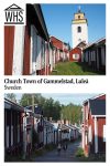 Text: Church Town of Gammelstad, Luleå, Sweden. Images: Top, a path between small red houses with white trims. A tall white church tower reaches above them in the back. Bottom, a road between red houses with a white trim, curving off to the right. A couple, holding hands, walks on the road.