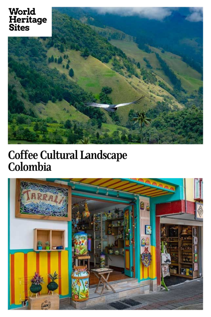 Coffee Cultural Landscape of Colombia