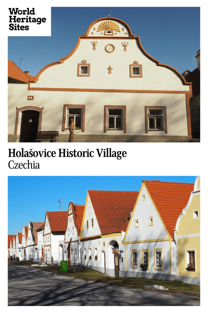 Text: Holašovice Historic Village, Czechia. Images: above, a single house, with decorative detail in a folk art style. Below, a row of similar farmhouses.