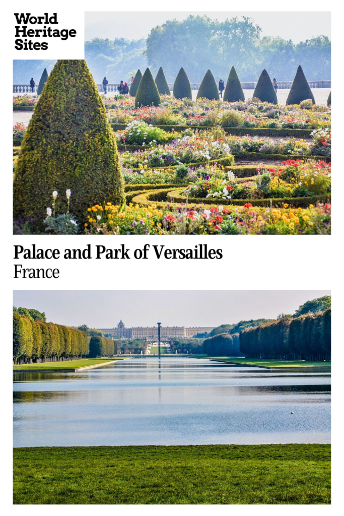 Text: Palace and Park of Versailles, France. Images: above, a view of the formal gardens. Below, looking at the palace from across the gardens.