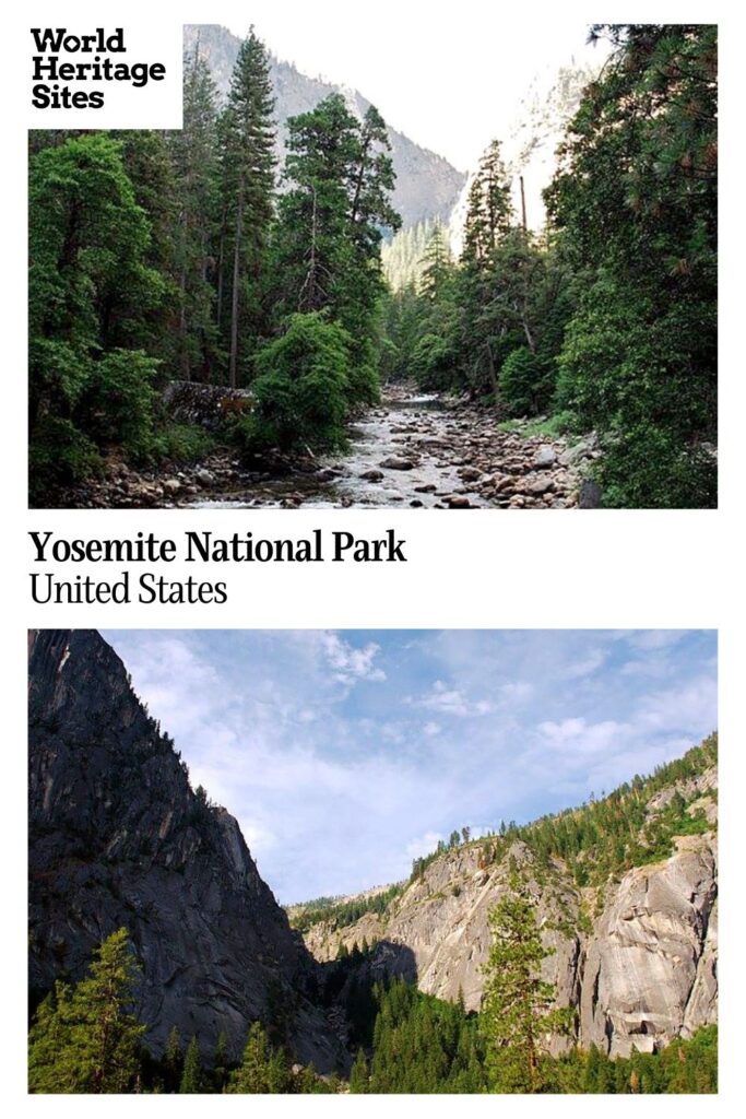 Text: Yosemite National Park, United States. Images: above a stream flows over rocks between wooded banks; below, a view of mountains with a valley between them.