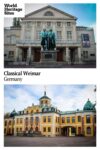 Text: Classical Weimar, Germany. Images: two of the buildings that make up the UNESCO site.