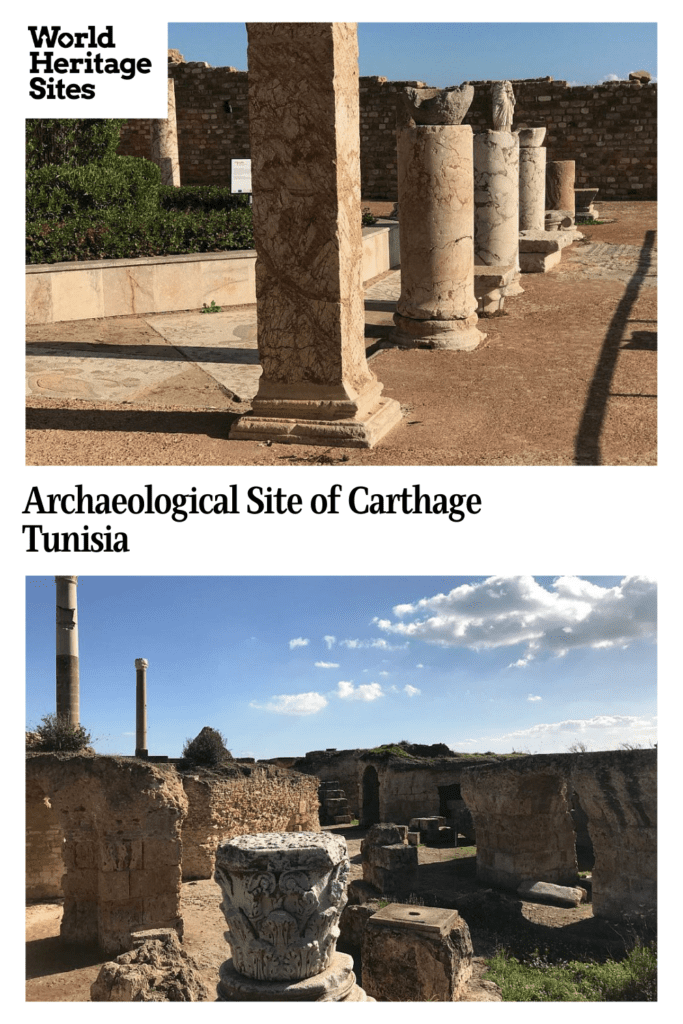 Text: Archeological Site of Carthage, Tunisia. Images: above and below, different views of the ruins.