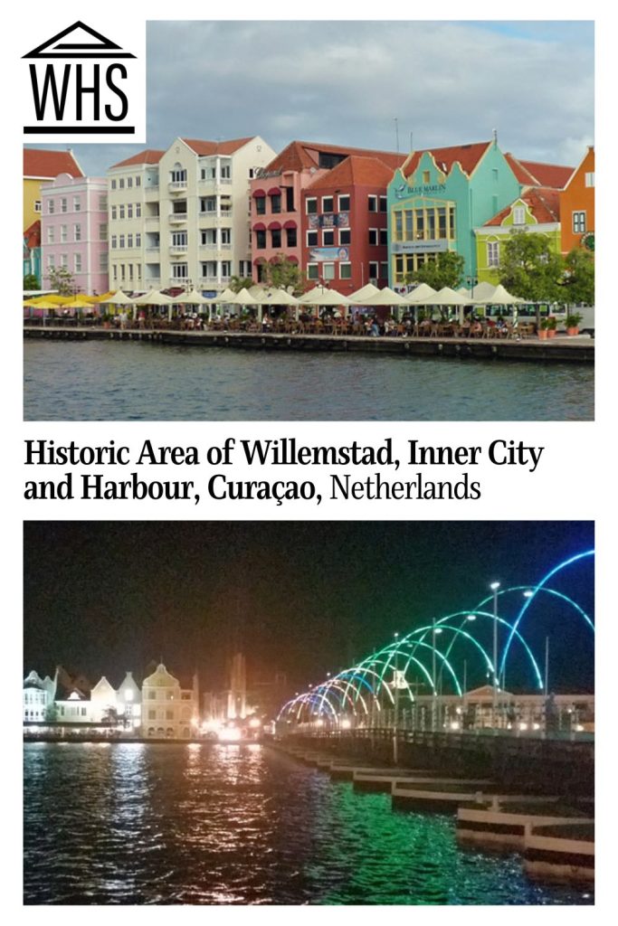 Text: Historic Area of Willemstad, Inner City and Harbour, Curaçao, Netherlands.
Images: Top, a row of colorful houses along a river. Bottom, a view along a river at night with the pontoon bridge on the right decorated with arches of neon lights.