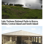 Text: Lake Turkana National Parks in Kenya: Sibiloi, Central Island and South Island. Images: above, a view of a lake, below, a small building housing a museum.