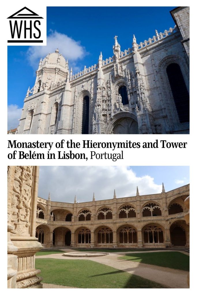 Text: Monastery of the Hieronymites and Tower of Belém in Lisbon, Portugal.
Images: Top, a partial view of the Jeronimos Monastery with an extremely ornately decorated archway. Bottom, grassy courtyard within the monastary circled by carved pillars reaching two floors separated by window-like archways.
