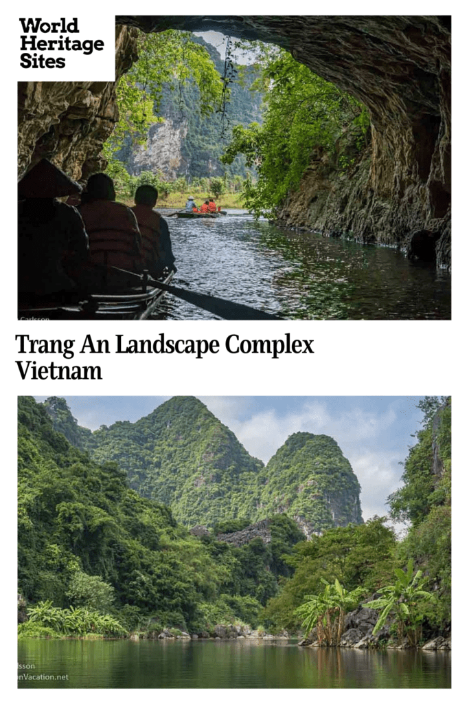 Text: Trang An Landscape Complex, Vietnam. Images: above, a small boat with three people in it passes through a tunnel; below, a view of greenery-covered karst mountains.