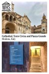 Text: Cathedral, Torre Civica and Piazza Grande, Modena, Italy. Images: Top, The front of the cathedral in Modena. Bottom, The entrance to the Torre Ghirlandina in Modena.