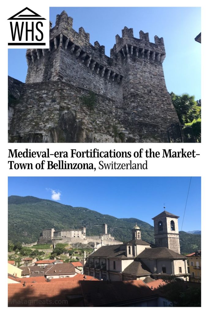 Text: Midieval-era Fortifications of the Market Town of Bellinzona, Switzerland. Images: Top, stone walls and towers as seen from below. The tower has crenellations around the top. Bottom, In the foreground, a church with a square bell tower. In the background, on a hill at the foot of a mountain, a castle stands.