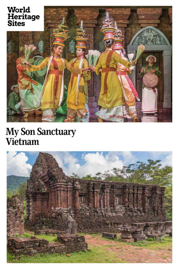 Text: My Son Sanctuary, Vietnam. Images: above, traditional dancers with tall headdresses; below, a temple ruin of brick.