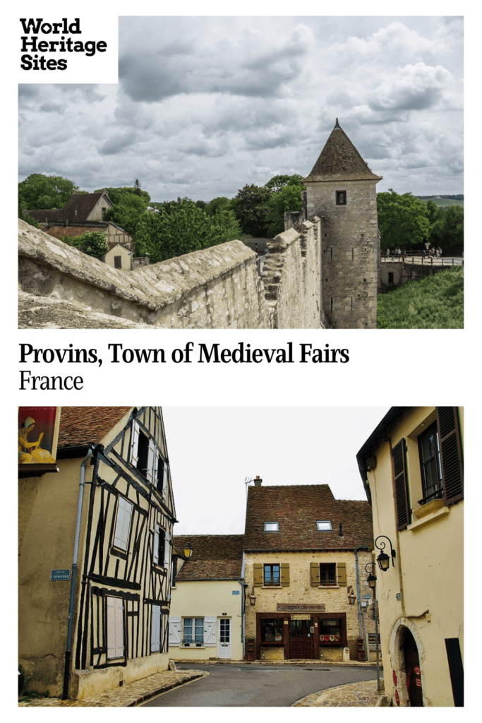 Text: Provins, Town of Medieval Fairs, France. Images: above, looking along one of the medieval stone defensive walls to a guard tower; below, a street in Provins.