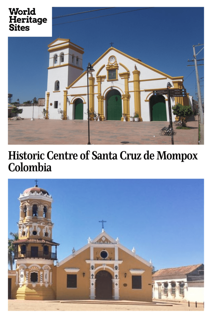 Text: Historic Centre of Santa Cruz de Mompax, Columbia. Images: both are images of churches.