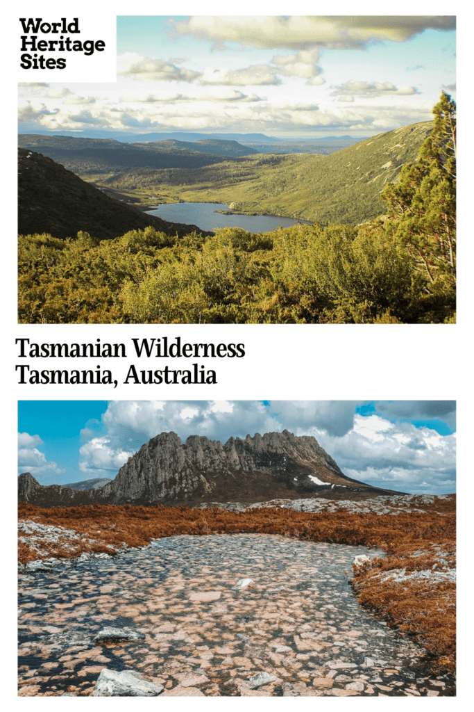 Text: Tasmanian Wilderness, Tasmania, Australia. Images: Above, a view from a hill down onto a lake, surrounded by more hills; below, a view of Cradle Mountain.