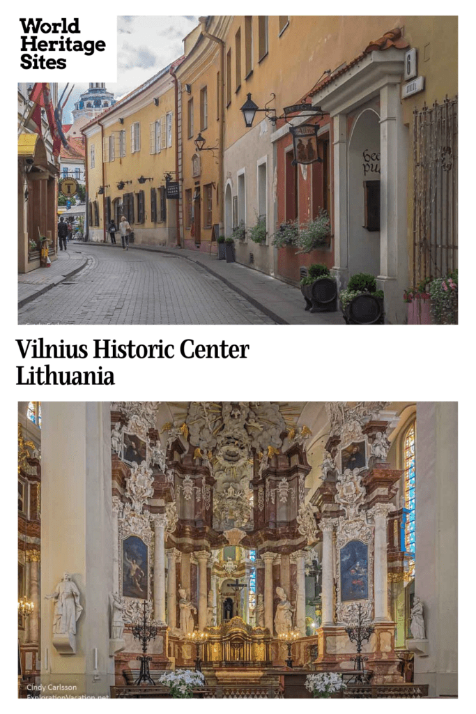 Text: World Heritage Sites: Vilnius Historic Center, Lithuania
Images: above, a street lined by small pastel-painted residences; below, a baroque church altarpiece.