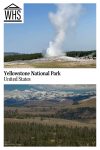 Text: Yellowstone National Park, United States. Images: above, the geyser Old Faithful; below, a big view of rolling hills and snow-topped mountains.