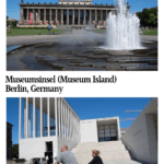 Text: Museumsinsel (Museum Island), Berlin, Germany Images: above, a view of Altes Museum with a fountain in front of it; below, a view of the modern James Simon Gallery.