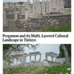 Text: Pergamon and its Multi-Layered Cultural Landscape in Türkiye. Images: Both images show standing pillars supporting fragments of pediments.