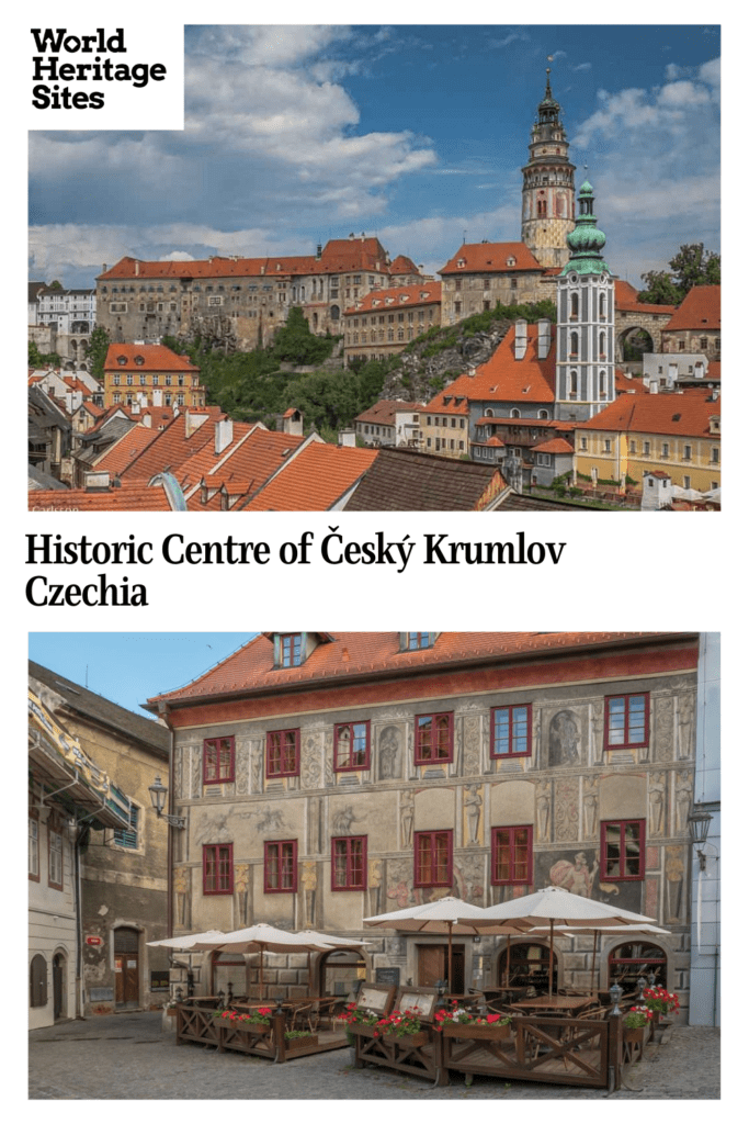 Text: Historic Centre of Český Krumlov, Czechia. Images: above, a view of the castle with houses clustered around it; below, a house painted in trompe l'oeil style looking like it has carvings on it.