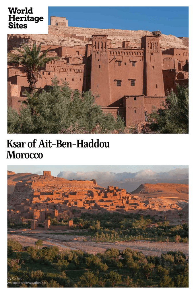 Text: Ksar of Ait-Ben-Haddou, Morocco. Images: above, a view of the whole village, reddish in the light of sunrise; below, a closer view of some of the buildings with the hill rising behind them.