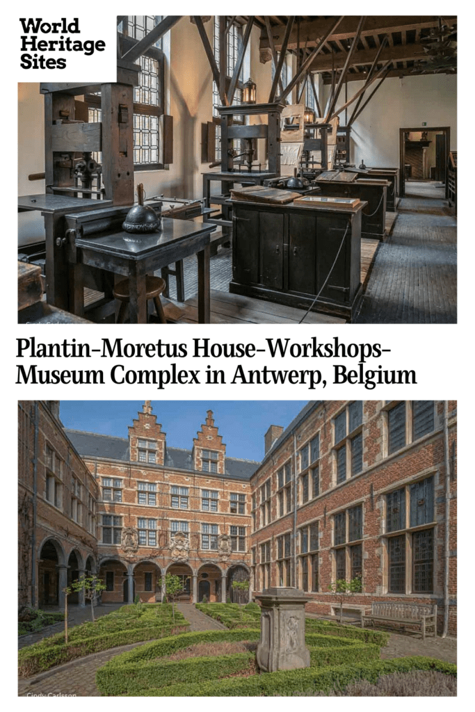 Text: Plantin-Moretus House-Workshops-Museum Complex in Antwerp, Belgium. Images: Above, a view of the print shop with its row of printing presses; below, a view of the outside of the building.