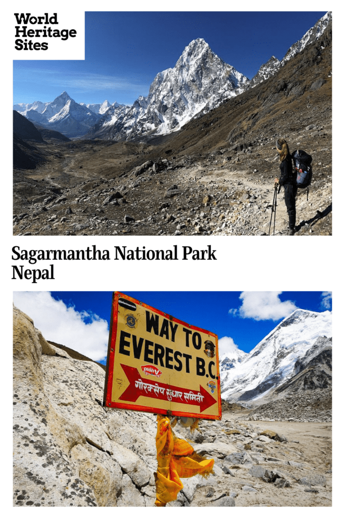 Text: Sagarmantha National Park, Nepal. Images: above, a hiker pauses on a trail to look at the scenery of a rocky, snow-capped mountain; below, a sign reading "Way to Everest B.C." and beyond it, a snow-capped mountain.