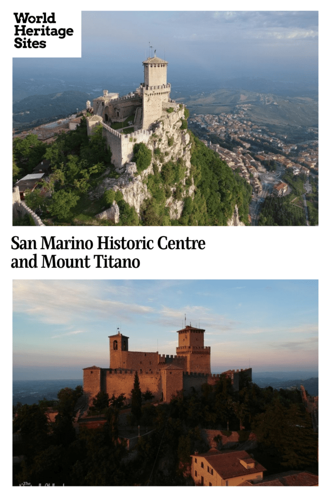 Text: San Marino Historic Centre and Mount Titano. Images: two views of the castle at the top of Mount Titano, with its stone walls and square towers.