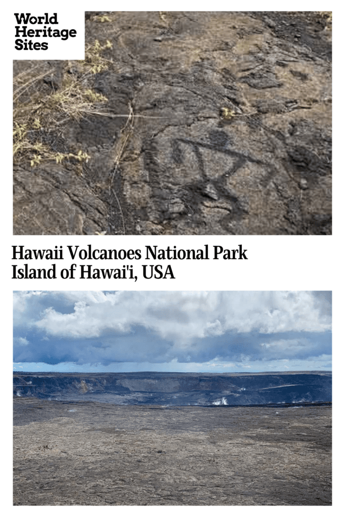 Text: Hawaii Volcanoes National Park, Island of Hawai'i, USA. Images: above, a petroglyph of a man, carved into stone; below, a view of a massive crater.