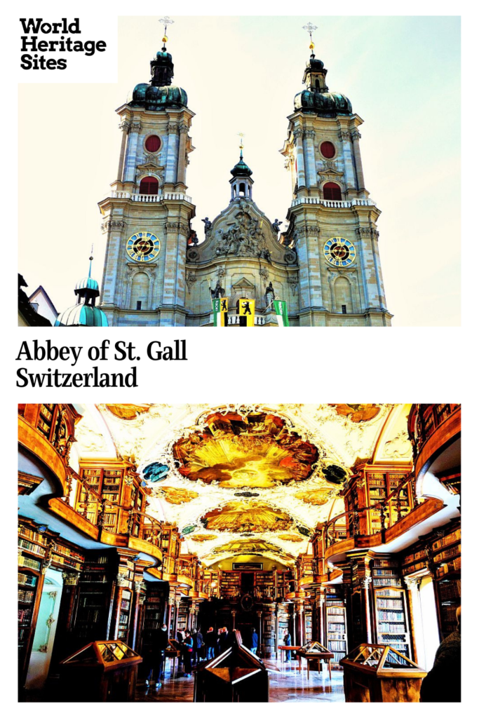 Text: Abbey of St. Gall, Switzerland. Images: above, the baroque towers of the abbey cathedral; below, the ornate library interior.