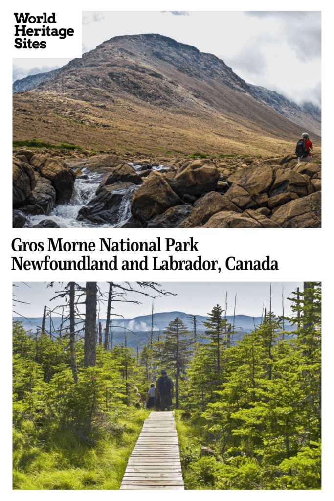 Text: Gros Morne National Park, Newfoundland, Labrador, Canada. Images: above, a rugged mountain; below, a wooded area with a boardwalk path through it.
