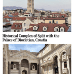 Text: Historical Complex of Split with the Palace of Diocletian, Croatia. Images: above, a view over the city of Split; below, a part of the Palace.