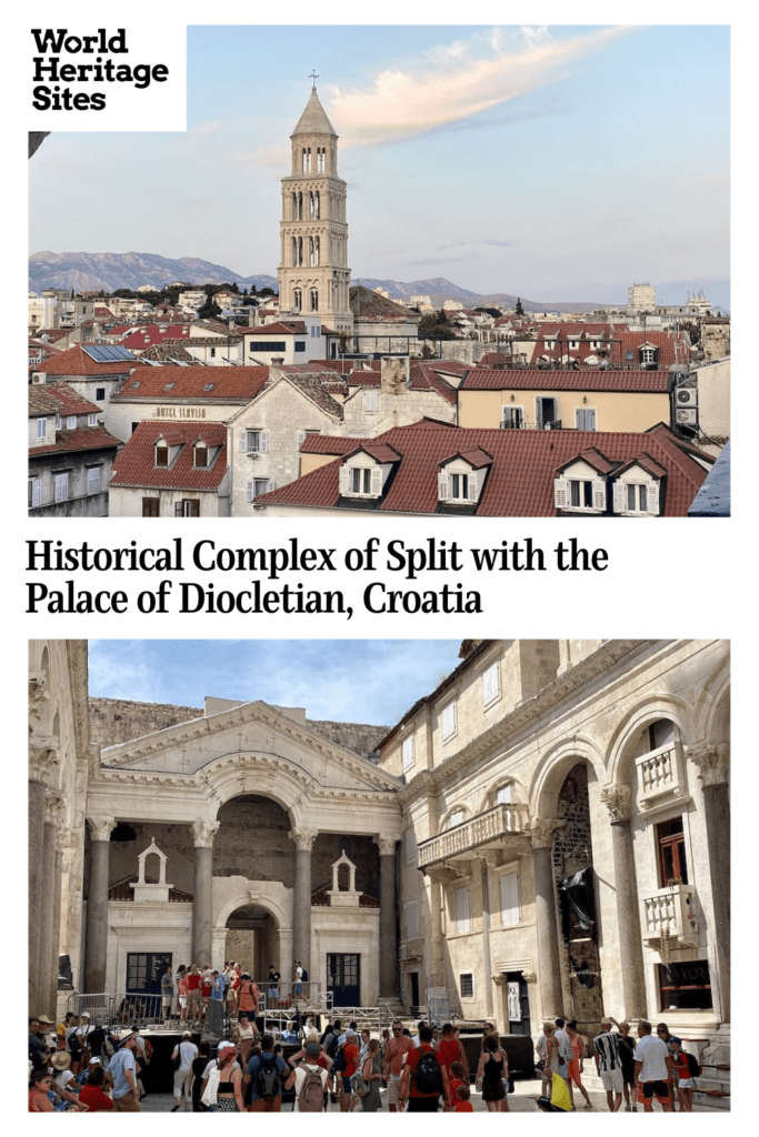 Text: Historical Complex of Split with the Palace of Diocletian, Croatia. Images: above, a view over the city of Split; below, a part of the Palace.