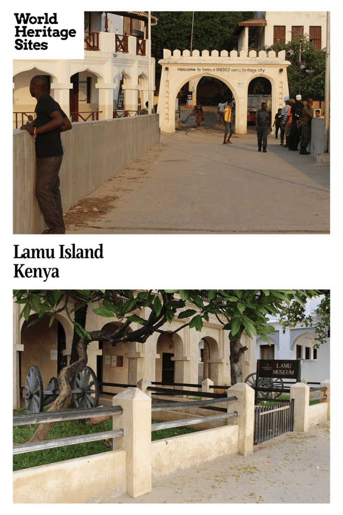 Text: Lamu Island, Kenya. Images: above, the gateway at the entrance to the Old Town; below, the Lamu Museum.