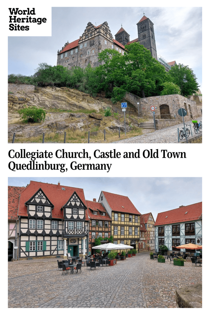 The Collegiate Church, Castle, and Old Town, Quedlinburg, Germany. Images: above, the castle and church on a hill; below, a market square with half-timbered houses.