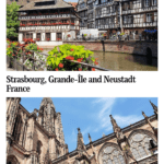 Text: Strasbourg, Grande-Ile and Neustadt, France. Images: above, pretty half-timbered buildings with flower boxes; below, Strasbourg cathedral.