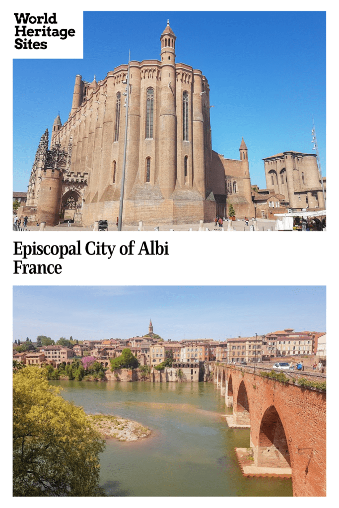 Text: Episcopal City of Albi, France. Images: above, the cathedral; below a view of the city and the bridge from across the river.