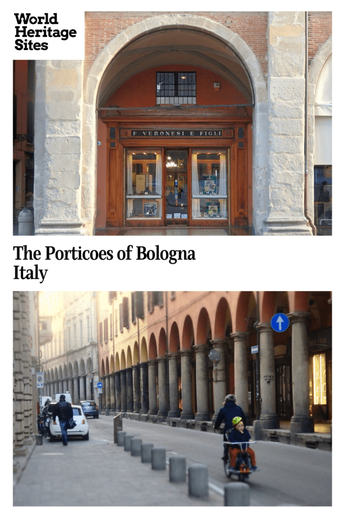 Text: The Porticoes of Bologna, Italy. Images: above, a storefront framed by a portico; below, a view down a street lined by porticoes.