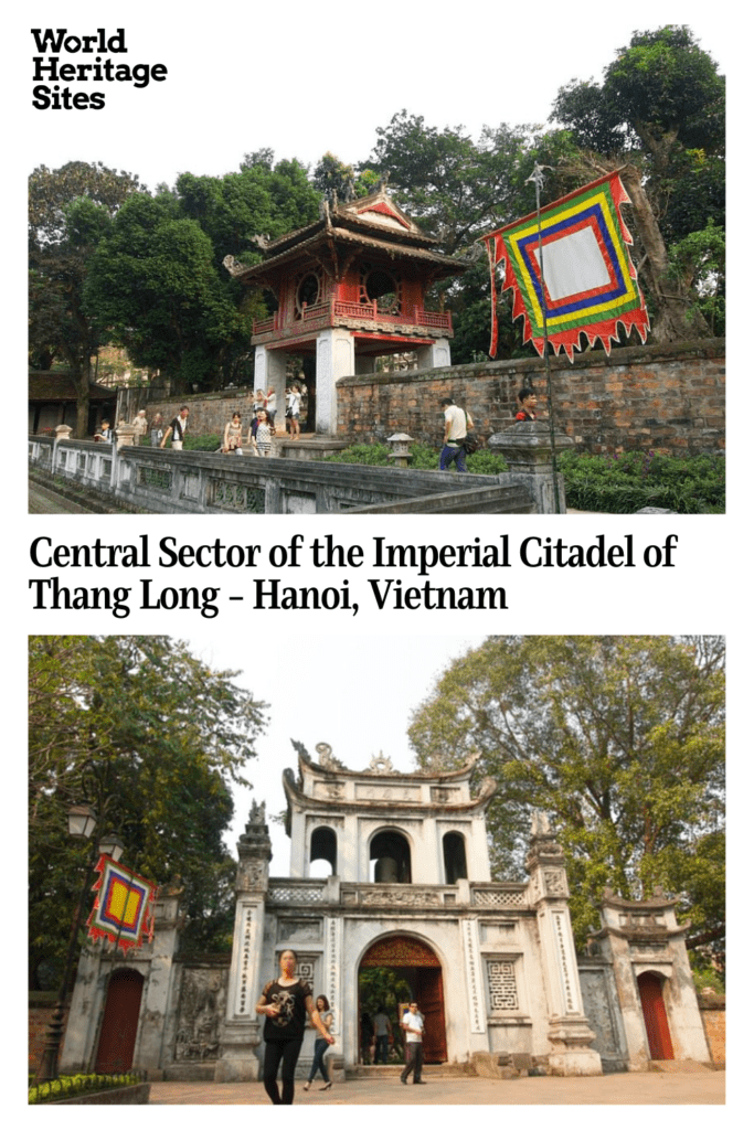 Text: Central Sector of the Imperial Citadel of Thang Long - Hanoi, Vietnam. Images: 2 temples.