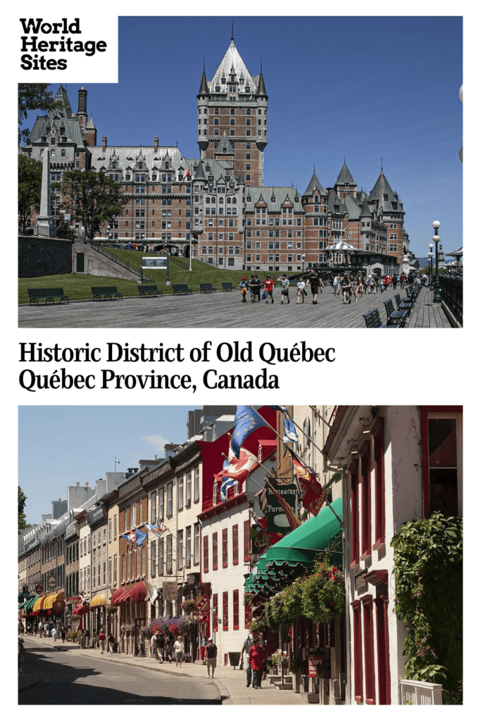 Text: Historic District of Old Quebec, Quebec Province, Canada. Images: above, Chateau Frontenac; below, a colorful shopping street.