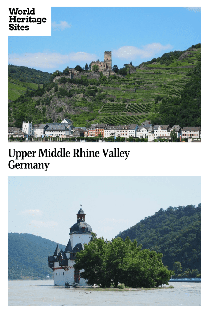 Text: Upper Middle Rhine Valley, Germany. Images: above, a castle on a hill covered with vineyard terraces, and below it, on the riverbank, a small town; below, a view of a castle on an island in the middle of the river.
