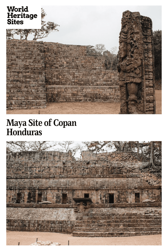 Text: Maya Site of Copan. Images: two views of ruins at Copan.