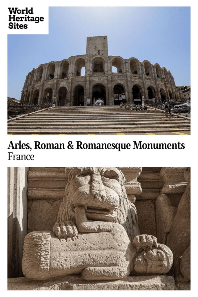 Text: Arles, Roman & Romanesque Monuments, France. Images: above, looking up a long flight of steps to a Roman amphitheater, with rounded arches all around two storeys; below, a sculpture shows a lion, its paws on a man lying down, with the man's hand in the lion's mouth.