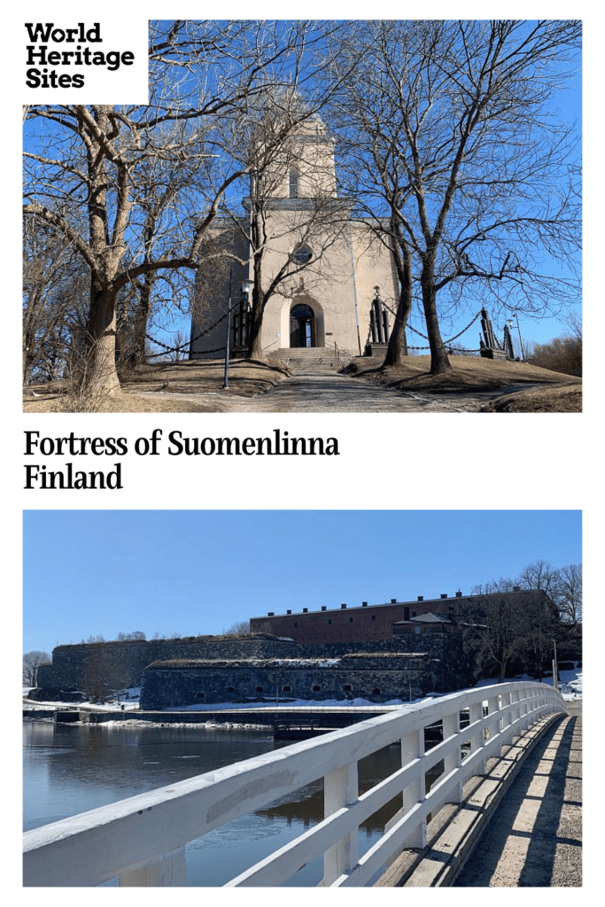 Text: Fortress of Suomenlinna, Finland. Images: above, a church, below a view of the fortress.