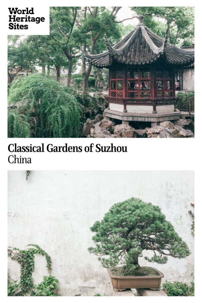 Text: Classical Gardens of Suzhou, China. Images: above, a view of a pavilion in a garden; below, a bonsai plant.