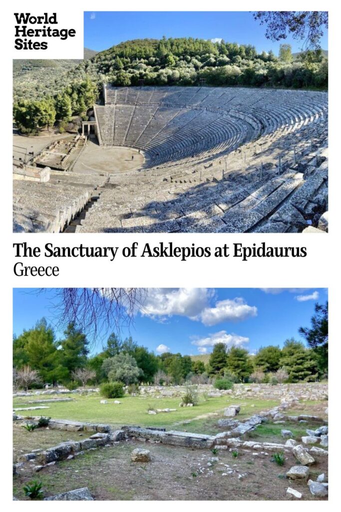 Text: The Sanctuary of Asklepios at Epidaurus, Greece. Images: above, the theater; below the sanctuary ruins.