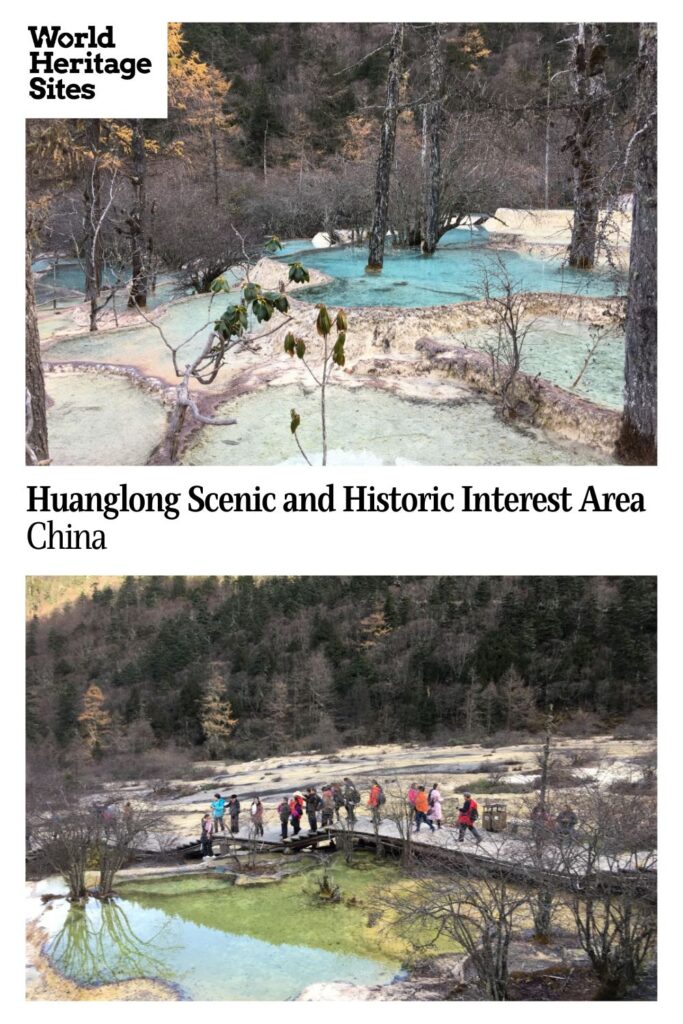 Text: Huanglong Scenic and Historic Interest Area, China. Images: two different views of the travertine water ponds.