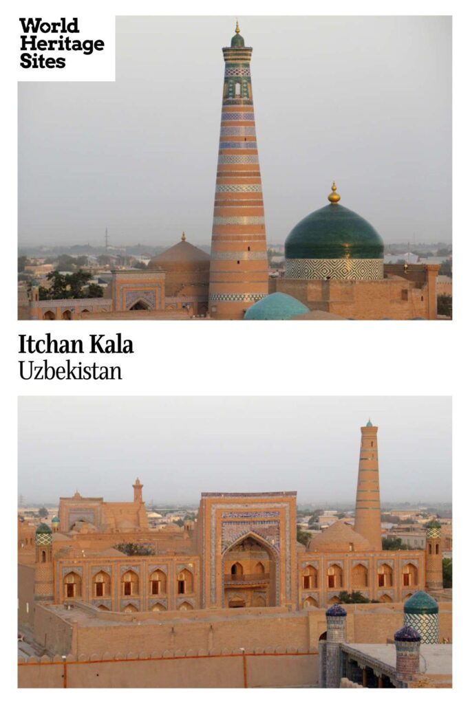 Text: Itchan Kala, Uzbekistan. Images: above, a tall minaret above a green-domed mosque; below, a mosque complex with a huge rectangular entryway.