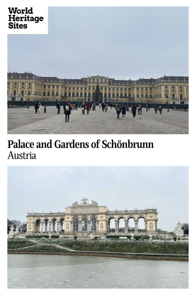 Text: Palace and Gardens of Schonbrunn, Austria. Images; above, the palace, below, the Gloriette, one of the outbuildings.