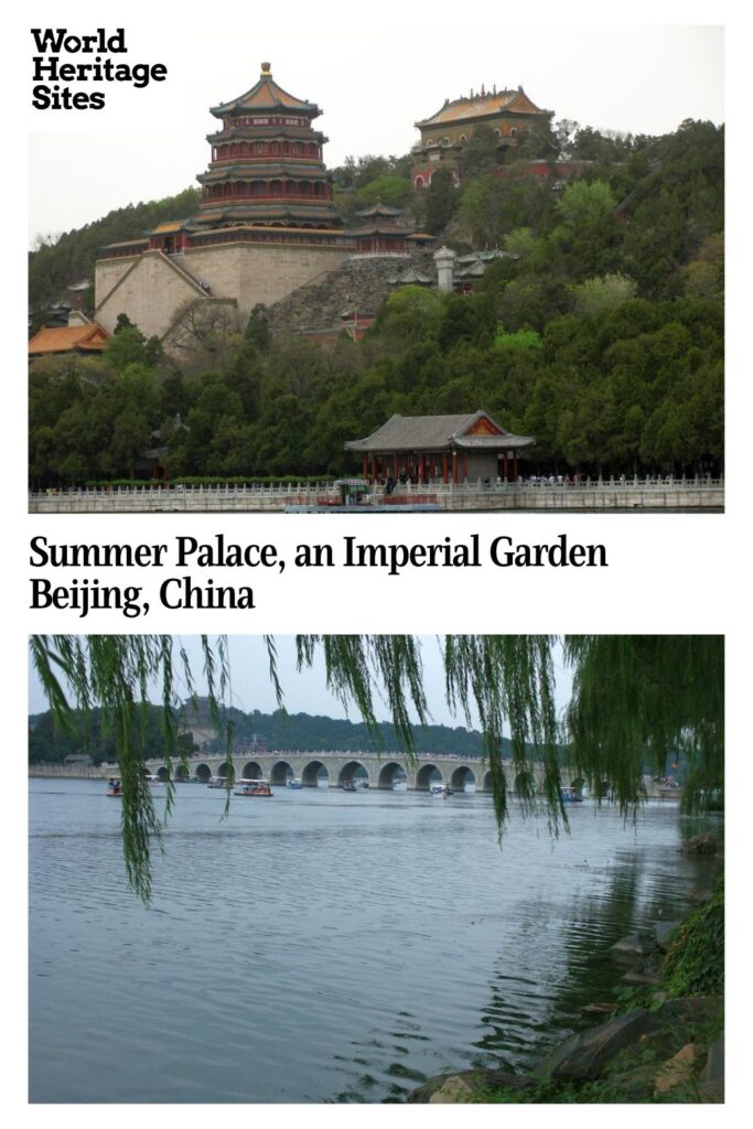 Text: Summer Palace, an Imperial Garden, Beijing, China. Images: above, the pagoda and palace on a hill; below, a view of the 17-hole bridge from across the lake.